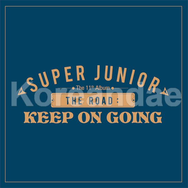 SUPER JUNIOR - The 11th Album Vol.1 [The Road : Keep on Going] [PO]